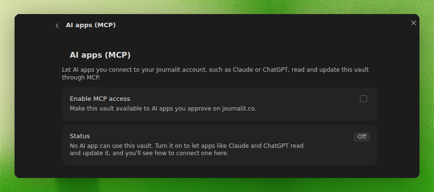 AI apps (MCP) settings in Journalit with Enable MCP access unchecked and Status showing Off, explaining that no AI app can use this vault until it is turned on